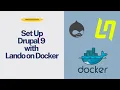 Setting Up Drupal 9 with Lando on Docker A Cross-Platform Guide