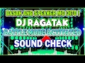 Download Lagu NEW DJ RAGATAK BATTLE REMIX 2024 💥 BATTLE MODE ACTIVATED SOUND CHECK . T - RAGATAK MIX