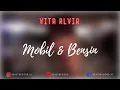 Download Lagu Vita Alvia - Mobil dan Bensin Lirik | Mobil dan Bensin - Vita Alvia Lyrics