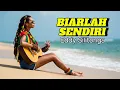 Lagu BIARLAH SENDIRI || EDDY SILITONGA || Reggae Cover || Lagu lawas versi reggae