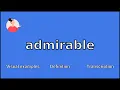 ADMIRABLE - Meaning and Pronunciation