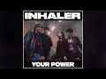 Inhaler - Your Power (Billie Eilish Cover) Official Audio