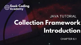 Chapter 6 1 Collections Framework Introduction Java tutorial Geek Coding Academy