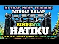 Download Lagu DJ TRAP PARTY - RINDUNYA HATIKU  MIDDLE NROTOK FULL BASS TERBARU 2025