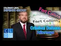 Fort Collins Colorado Criminal Defense Attorneys