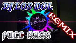 Download DJ LOS DOL REMIX FULL BASS-MUSIK Denny Caknan BY SR ENTERTAINMENT... MP3