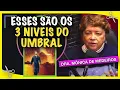 Download Lagu ESSES SÃO OS 3 NIVEIS DO UMBRAL   DRA  MÔNICA DE MEDEIROS - CASA DO CONSOLADOR
