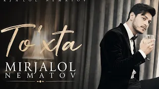 Mirjalol Nematov - Toʻxta ( Music Video Clip) 2026