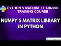 NumPy s Matrix Library in Python