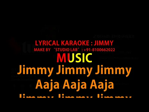 Download MP3 JIMMY JIMMY AAJA AAJ | LYRICAL KARAOKE | STUDIO LAB | DEBRAJ | 8100662022