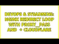 DevOps SysAdmins nginx redirect loop with proxy - pass and http CloudFlare