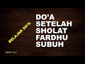 Download Lagu DO'A SETELAH SHOLAT FARDHU SUBUH