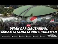 Download Lagu 🔴LIVE - Detik-detik Pedemo Datangi Gedung Parlemen, Massa Desak Minta DPR Dibubarkan