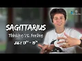 SAGITTARIUS - Thinking VS Feeling JULY 13TH