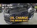 The Best Oil Change Method Audi A4 B9 Oil Change Guide 2016 to Present