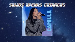 Somos Apenas Crianças - Camilla Rocha (oficial)