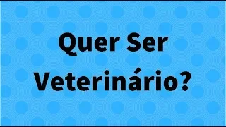 Quer Fazer Veterinária? Entenda o que o veterinário estuda!