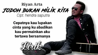 Download Riyan Arta - Jodoh Bukan Milik Kita (Lirik) MP3