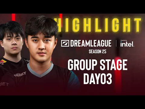 ไฮไลท์ | Dreamleague ss25 Day03 Group Stage