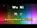 Download Lagu Wu Ni 舞女 karaoke no vocal