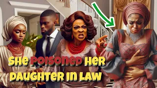 She POISONED Her DAUGHTER In LAW Bcoz She Is POOR (Epic african folktales story) #tales #folktales