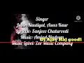 Download Lagu Na jaane Kya Hai Tumse waasta Lyrics kuch.Locha Hai jubin Nautiyal Dj Ajay Raj goodi