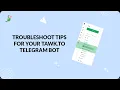 Troubleshooting your telegram bot issues