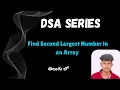 Find Second Largest Element in Array DSA Series in Telugu