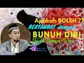Download Lagu Apakah BOLEH Taubat dengan BUNUH DIRI ?? ust Adi Hidayat Lc Ma