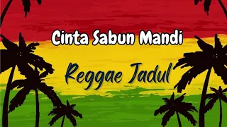 reggae jadul mantul cinta sabun mandi jaja mihardja