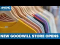 New Goodwill store opens in Charlotte NC
