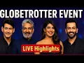 “Globetrotter Event LIVE  | Mahesh Babu, SS Rajamouli, Priyanka Chopra \u0026 Prithviraj Rock the Stage!”