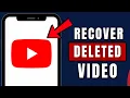 How To Recover YouTube Deleted s Restore Deleted YouTube s