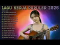Lagu 🎧 LAGU KERJA POPULER 2026 | FULL ALBUM SLOW ROCK \u0026 MELLOW TERBARU
