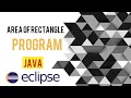 How to find Area of Rectangle User Defined Program in Java Eclipse Java