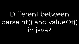 Java Different between parseInt and valueOf in java 5solution
