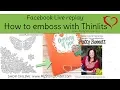 How to emboss with Stampin Up Big Shot Thinlits by Patty Bennett