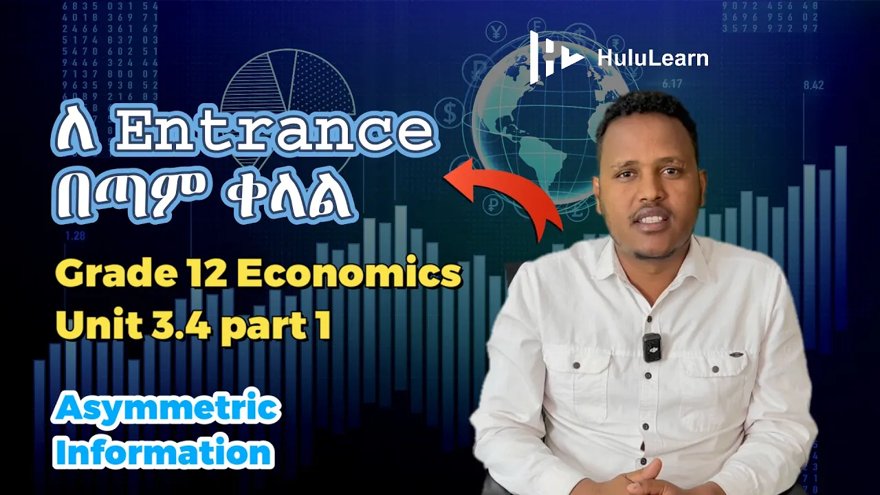 Grade 12 Economics: Unit 3 | 3.4 Part 1 | Asymmetric Information