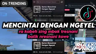 dj mencintai dengan ngeyel by rully fvnky viral fyp tiktok terbaru 2024