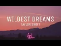 Taylor Swift - Wildest Dreams Taylor's Version ( Lyrics )