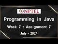 NPTEL Programming In Java Week 7 Assignment 7 Answers Solution Quiz 2024 July