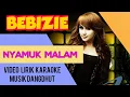 Download Lagu Bebizie - Nyamuk Malam - Video Lirik Karaoke Musik Dangdut Terbaru - NSTV