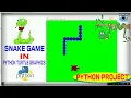 Snake Game In Python Turtle Graphics Snake Game Project in Python Turtle with source code Python