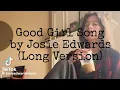 Download Lagu Good Girl Song by Josie Edwards (Long Version)