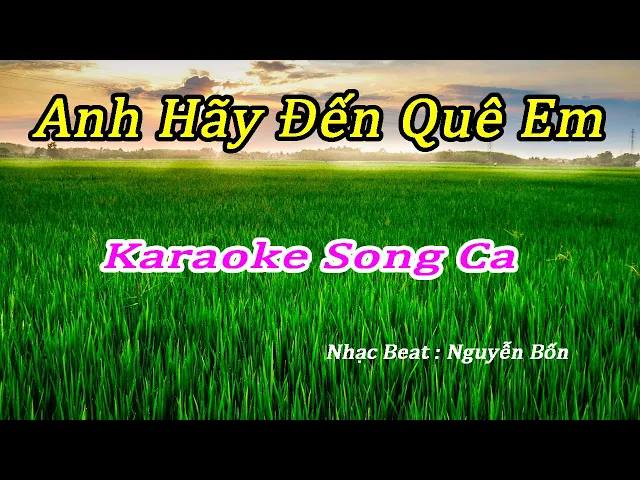 Anh Hãy Đến Quê Em