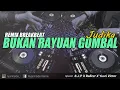 Download Lagu DJ BUKAN RAYUAN GOMBAL - JUDIKA (RyanInside Remix) Req S.J.P X Rallczr X Yusri Victor