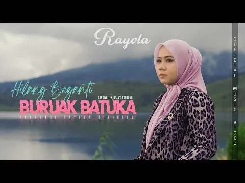 Download MP3 Rayola - Hilang Baganti Buruak Batuka (Official Music Video) Lagu Minang Rayola