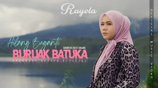 rayola hilang baganti buruak batuka official music video 