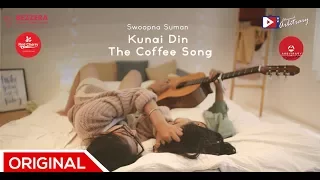Download Kunai Din (The Coffee Song)  - Swoopna Suman Music Video MP3