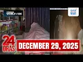 Lagu 24 Oras Express: December 29, 2025 [HD]
